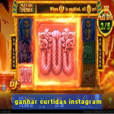 ganhar curtidas instagram